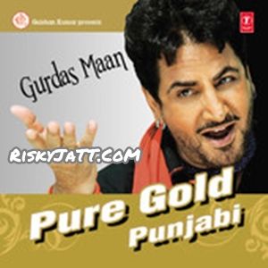 Bhul Gaye Yaar Purane Gurdas Maan mp3 song download, Pure Gold Punjabi Vol-5 Gurdas Maan full album