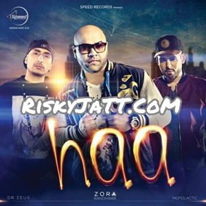 Haa Zora Randhawa, Mofolactic, Dr Zeus mp3 song download, Haa Zora Randhawa, Mofolactic, Dr Zeus full album