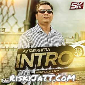 Main Tenu Aina Pyar Kara Avtar Khera mp3 song download, Intro Avtar Khera full album