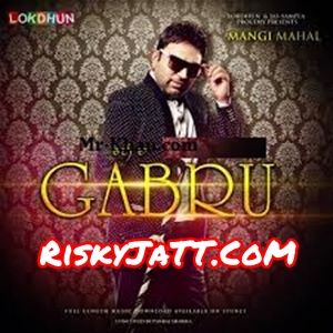 Choti da Gabru Mangi Mahal mp3 song download, Choti da Gabru Mangi Mahal full album