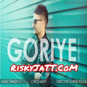 Goriye Nav Farmer, Randy J mp3 song download, Goriye Nav Farmer, Randy J full album