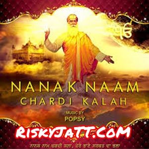 Sri Nagar Wale  Sab Kich Popsy, Bhai Maninder Singh mp3 song download, Nanak Naam Chardi Kalah Popsy, Bhai Maninder Singh full album