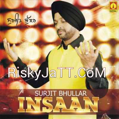 Ek Onkar Surjit Bhullar mp3 song download, Insaan Surjit Bhullar full album