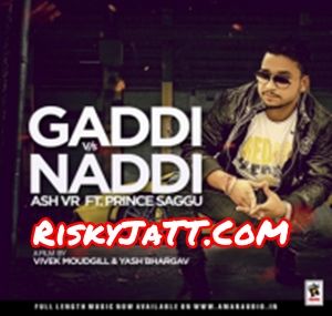 Gaddi Vs Naddi Ash VR mp3 song download, Gaddi Vs Naddi Ash VR full album