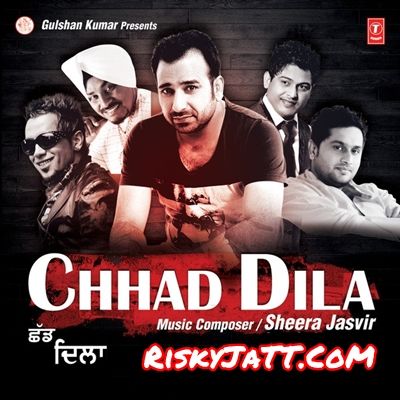 Chhad Dila Lehmber Hussainpuri mp3 song download, Chhad Dila Lehmber Hussainpuri full album