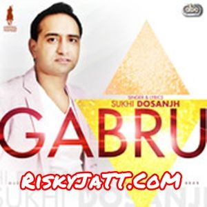 Kher Sukhi Dosanjh, Tigerstyle mp3 song download, Gabru Sukhi Dosanjh, Tigerstyle full album