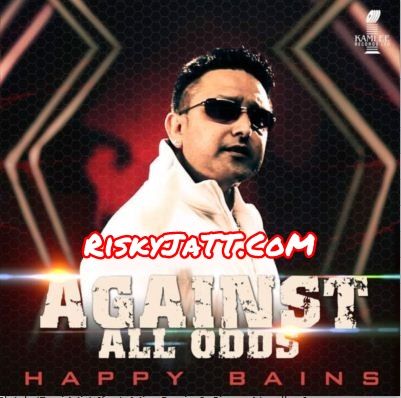 Download Clutch Happy Bains, Miss Pooja, DJ Sanj mp3 song, Against All Odds Happy Bains, Miss Pooja, DJ Sanj full album download