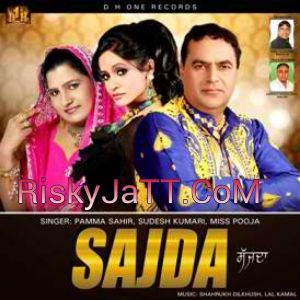 Sang Pamma Sahir, Sudesh Kumari mp3 song download, Sajda Pamma Sahir, Sudesh Kumari full album