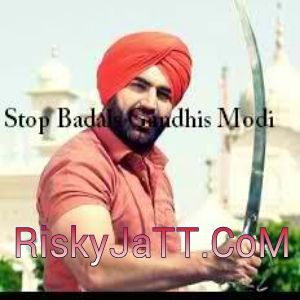 Download Stop Badals Gandhis Modi K S Makhan, Aman Hayer mp3 song, Stop Badals Gandhis Modi K S Makhan, Aman Hayer full album download