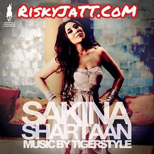 Shartaan Sakina, Tigerstyle mp3 song download, Shartaan Sakina, Tigerstyle full album