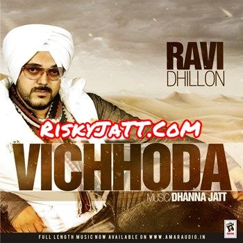 Sohni Kudi Ravi Dhillon mp3 song download, Vichhoda Ravi Dhillon full album