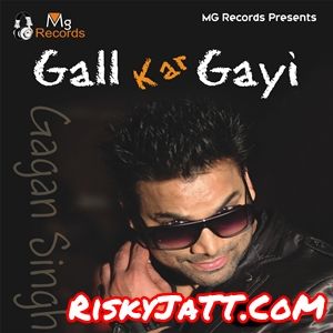 Gaani Gagan Singh mp3 song download, Gal Kar Gayi Gagan Singh full album