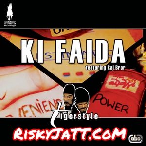 Ki Faida  Weedo Wavvy Footwork Tigerstyle, Raj Brar mp3 song download, Ki Faida Tigerstyle, Raj Brar full album