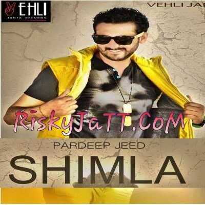 Shimla (itune rip) Pardeep Jeed mp3 song download, Shimla (ITune Rip) Pardeep Jeed full album