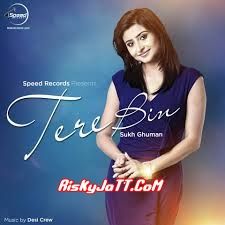 Tere Bin Sukh Ghuman mp3 song download, Tere Bin Sukh Ghuman full album