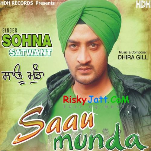 Kudrat da Kehar Sohna Satwant mp3 song download, Saau Munda Sohna Satwant full album