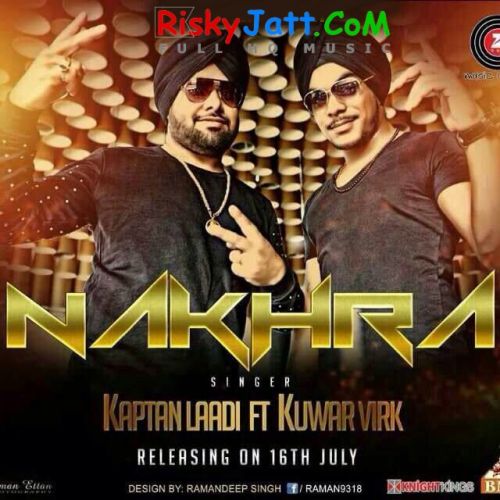 Nakhra Kaptan Laadi, Kuwar Virk mp3 song download, Nakhhra Kaptan Laadi, Kuwar Virk full album