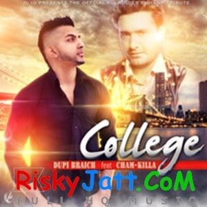 College Ft.ChamQuila (Kulwinder Dhillon Tribute) Dupi Braich mp3 song download, College Ft.ChamQuila (Kulwinder Dhillon Tribute) Dupi Braich full album