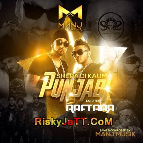 Download Shera Di Kaum Punjabi ft Raftaar Manj Musik mp3 song, Shera Di Kaum Punjabi ft Raftaar Manj Musik full album download