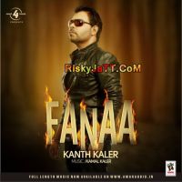 Dunia Jeettan Wale Kanth Kaler mp3 song download, Fanaa (2014) Kanth Kaler full album