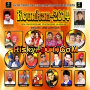 Jahan Diya Rittiyan Kulwinder Sai mp3 song download, Rounkan Kulwinder Sai full album