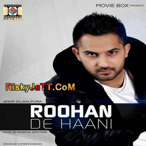 Download Das Ki Karaan Amar Sajaalpuri mp3 song, Roohan De Haani (Original) Amar Sajaalpuri full album download