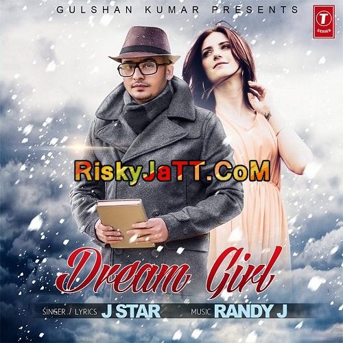 Dream Girl J Star mp3 song download, Dream Girl (iTune Rip) J Star full album