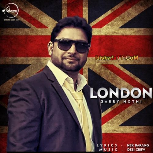 London Garry Hothi mp3 song download, London Garry Hothi full album