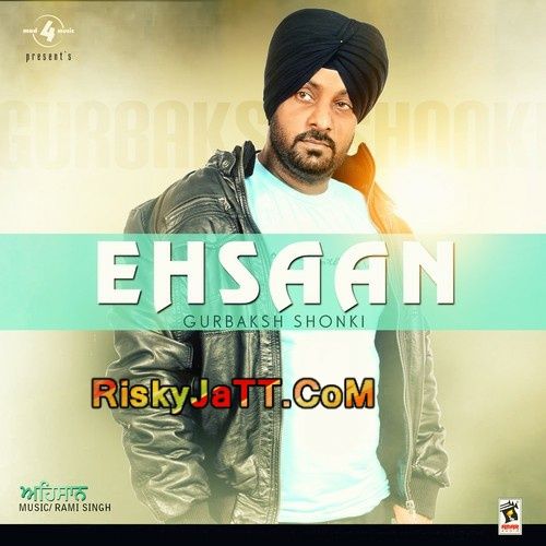 Akh Teri Roi Lagdi Gurbaksh Shonki mp3 song download, Ehsaan Gurbaksh Shonki full album