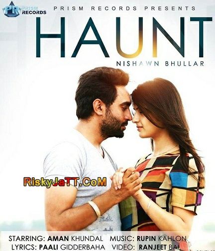 Haunt Nishawn Bhullar mp3 song download, Haunt Nishawn Bhullar full album