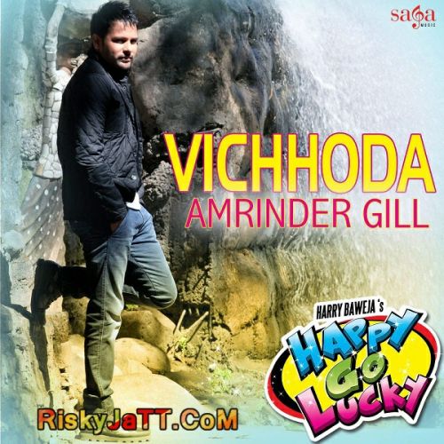 Vichhoda Amrinder Gill mp3 song download, Vichhoda Amrinder Gill full album