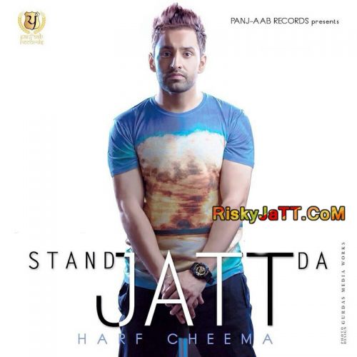 Chandigarh Harf Cheema mp3 song download, Stand Jatt Da Harf Cheema full album