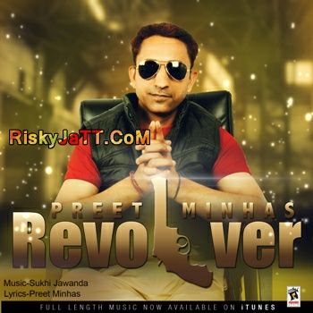 Download Ishq Tere Preet Minhas mp3 song, Revolver Preet Minhas full album download