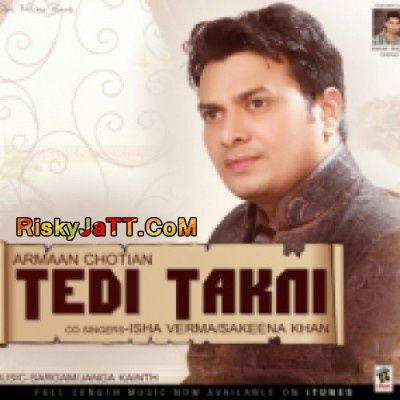 Shrabi Armaan Chotian mp3 song download, Tedi Takkni Armaan Chotian full album