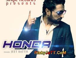 Download Honda Jeet Batth mp3 song, Honda Jeet Batth full album download