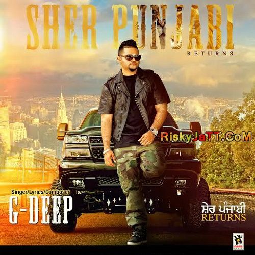 Kali Nagni G Deep mp3 song download, Sher Punjabi Returns G Deep full album