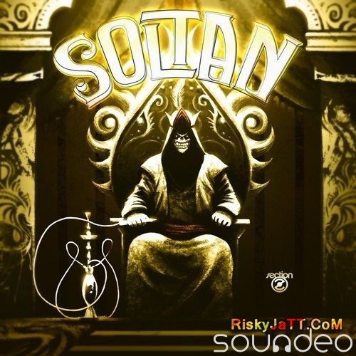 Desi Gangsta Soltan mp3 song download, Soltan Soltan full album