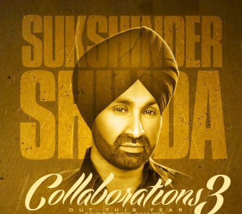 Singh Naal Jodi ft Diljit Dosanjh Sukshinder Shinda mp3 song download, Collaborations 3 -[Promo Cd] Sukshinder Shinda full album