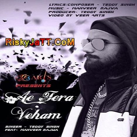 Ae Tera Veham Teddy Singh mp3 song download, Ae Tera Veham Teddy Singh full album