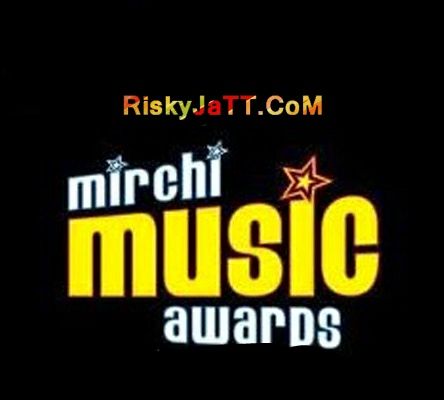 Mirchi Music Awards Ninja, JsL, Dilpreet Dhillon mp3 song download, Mirchi Music Awards Ninja, JsL, Dilpreet Dhillon full album