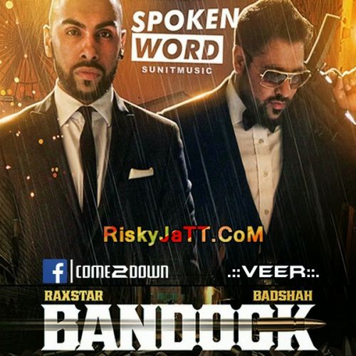 Download Bandook Badshah, Raxstar mp3 song, Spoken Word Badshah, Raxstar full album download