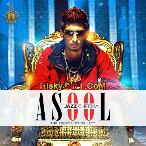 Download Sardar Jazz Cheema mp3 song, Asool (The Principles of Jatt) Jazz Cheema full album download