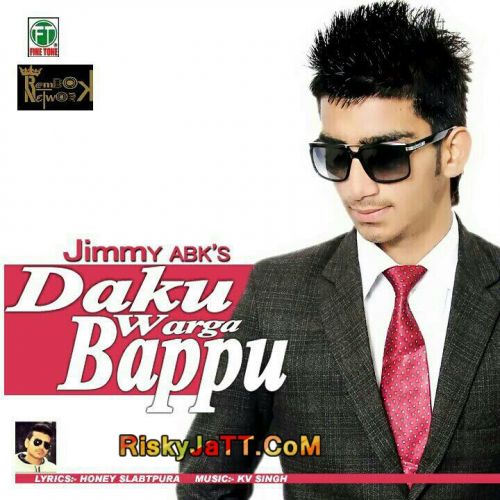 Daku Warga Bappu ft. KV Singh Jimmy Abks mp3 song download, Daku Warga Bappu Jimmy Abks full album