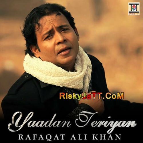 Ishq Da Varka Rafaqat Ali Khan, Kam Frantic mp3 song download, Yaadan Teriyan Rafaqat Ali Khan, Kam Frantic full album