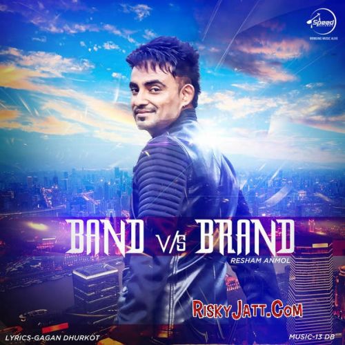 Band Vs Brand (iTunes Rip) Resham Anmol mp3 song download, Band Vs Brand (iTunes Rip) Resham Anmol full album