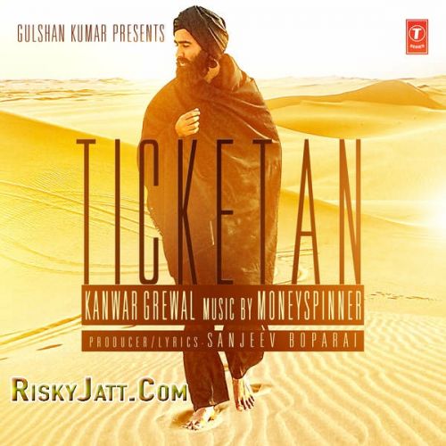 Ticketan Kanwar Grewal mp3 song download, Ticketan Kanwar Grewal full album