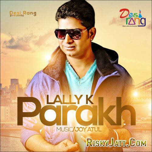 Maaf Karin Lally mp3 song download, Parakh Lally full album