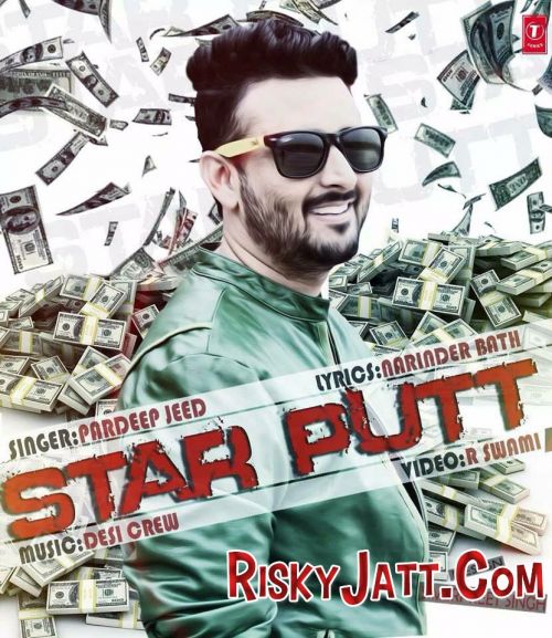 Star Putt Ft Desi Crew Pardeep Jeed mp3 song download, Star Putt Pardeep Jeed full album