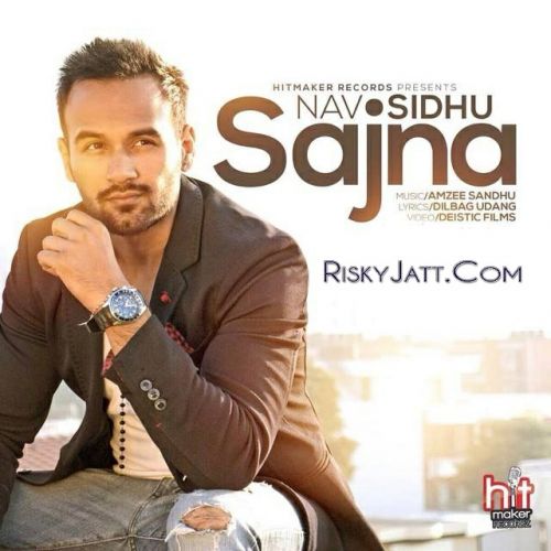 Download Sajna Nav Sidhu mp3 song, Sajna Nav Sidhu full album download