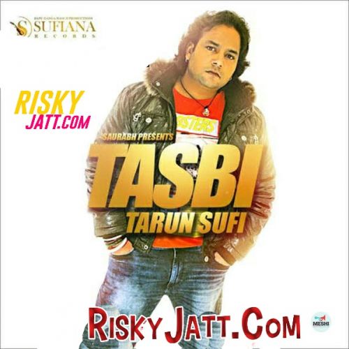 Aakh Tarun Sufi mp3 song download, Tasbi (2015) Tarun Sufi full album